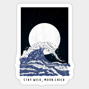 Stay Wild, Moon Child Sticker